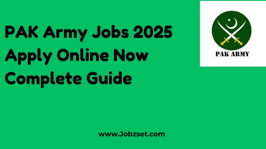PAK Army Jobs 2025 Apply Online Now Complete Guide