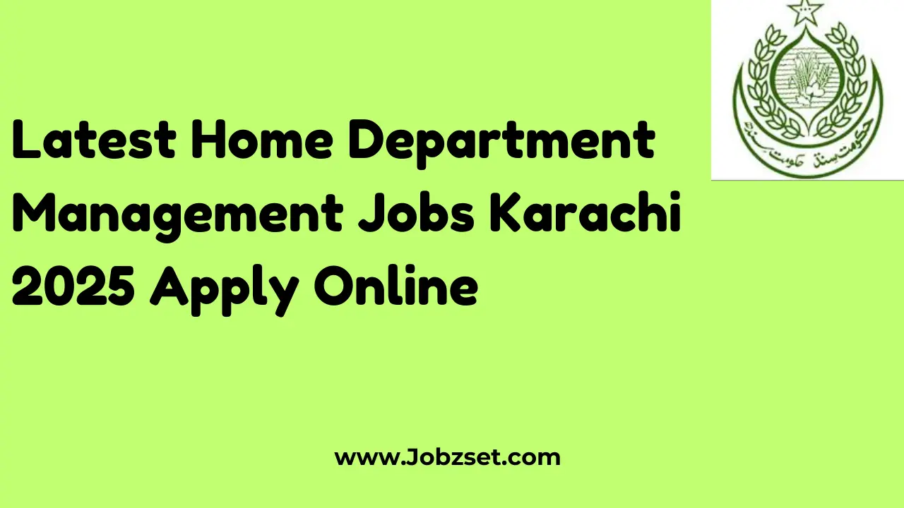 Latest Home Department Management Jobs Karachi 2025 Apply Online