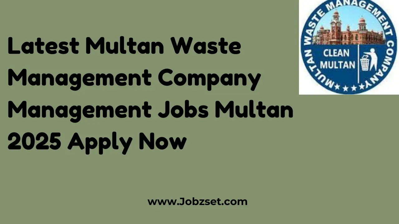 Latest Multan Waste Management Company Management Jobs Multan 2025 Apply Now