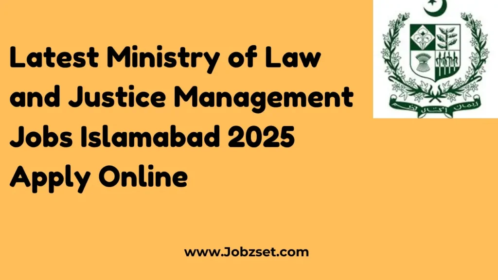 Latest Ministry of Law and Justice Management Jobs Islamabad 2025 Apply Online